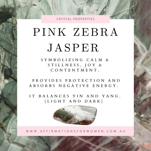 Pink Zebra Jasper Crystal  - Calm, Joy, Contentment, Balances Yin & Yang